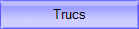 Trucs