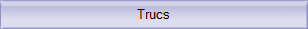 Trucs