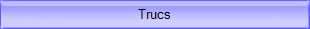 Trucs