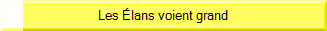 Les Élans voient grand